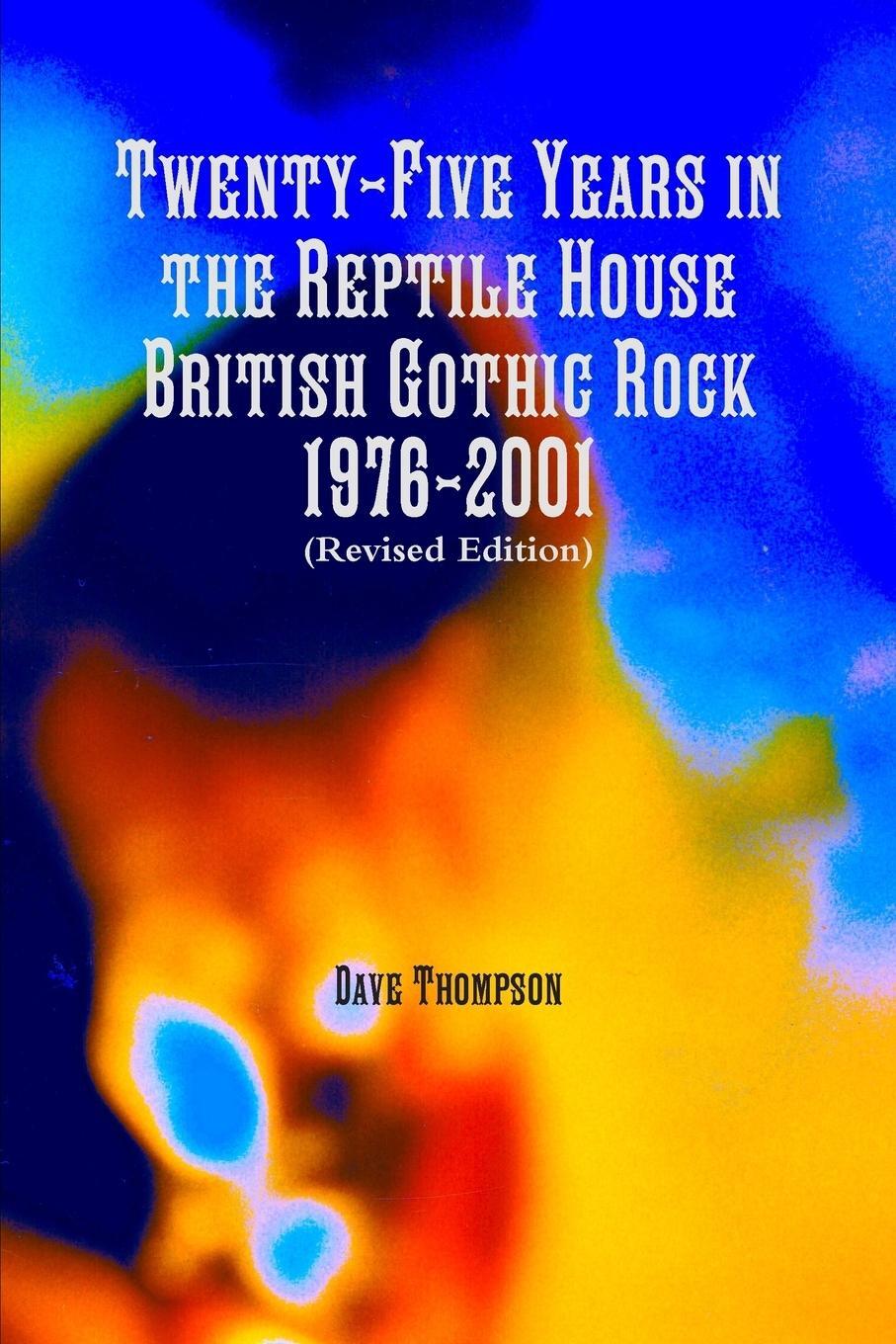 Cover: 9781387333691 | Twenty-Five Years in the Reptile House | Dave Thompson | Taschenbuch