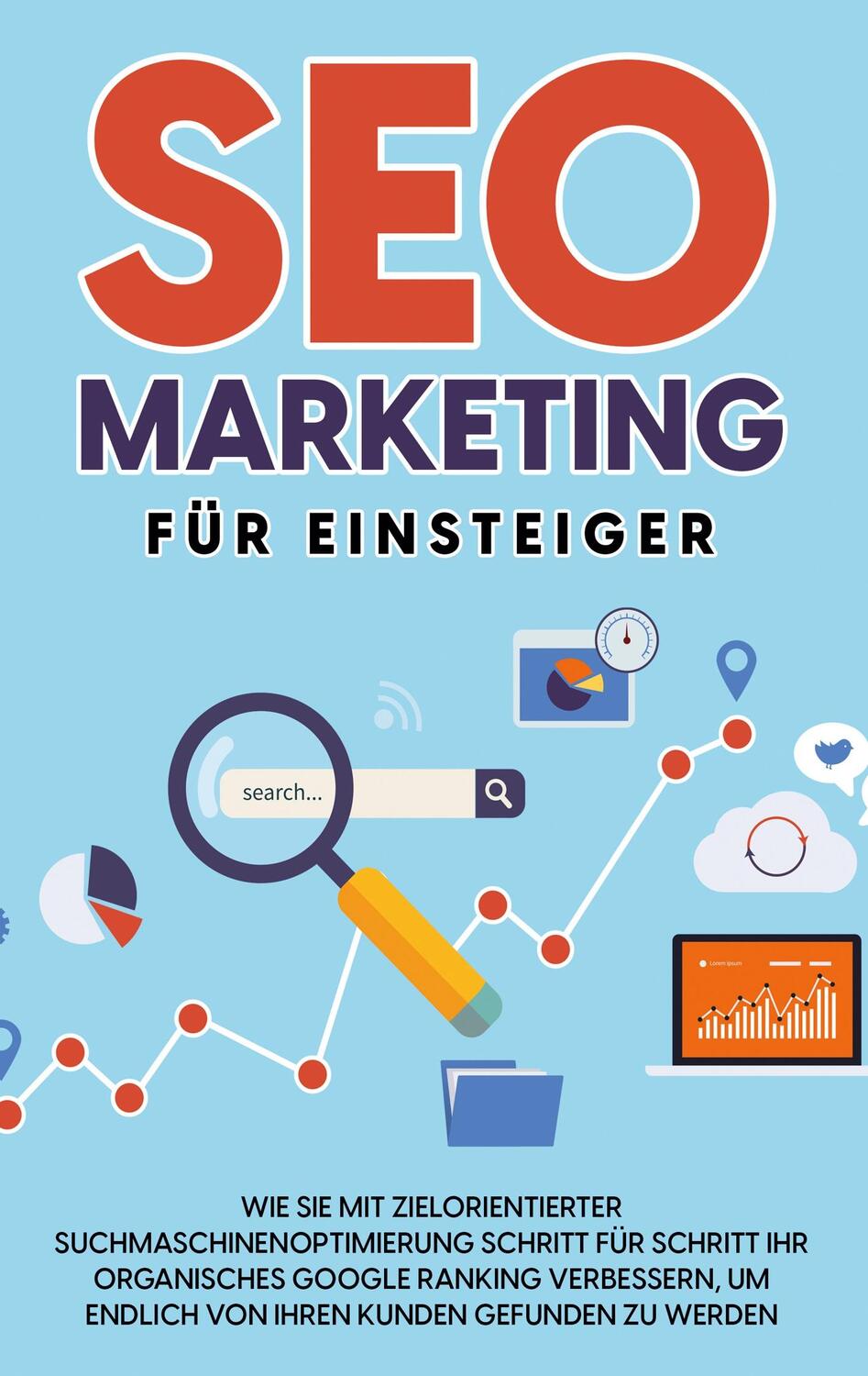 Cover: 9783756818914 | SEO Marketing für Einsteiger: Wie Sie mit zielorientierter...