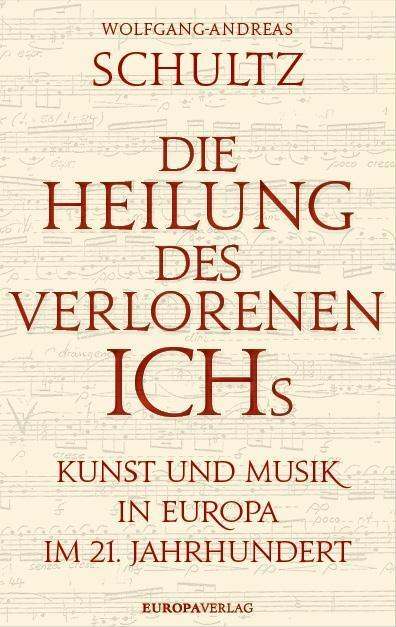 Cover: 9783958900837 | Die Heilung des verlorenen Ichs | Wolfgang-Andreas Schultz | Buch