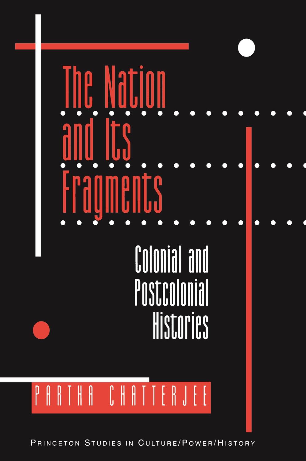 Cover: 9780691019437 | The Nation and Its Fragments | Colonial and Postcolonial Histories