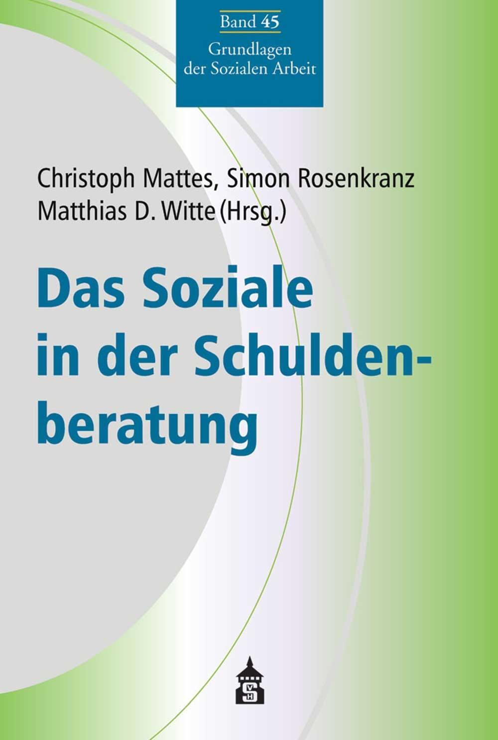 Cover: 9783834021885 | Das Soziale in der Schuldenberatung | Christoph Mattes (u. a.) | Buch