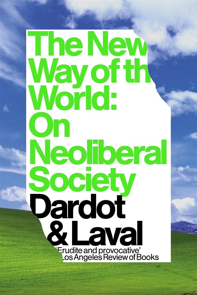 Cover: 9781784786243 | The New Way of the World | On Neoliberal Society | Laval (u. a.)