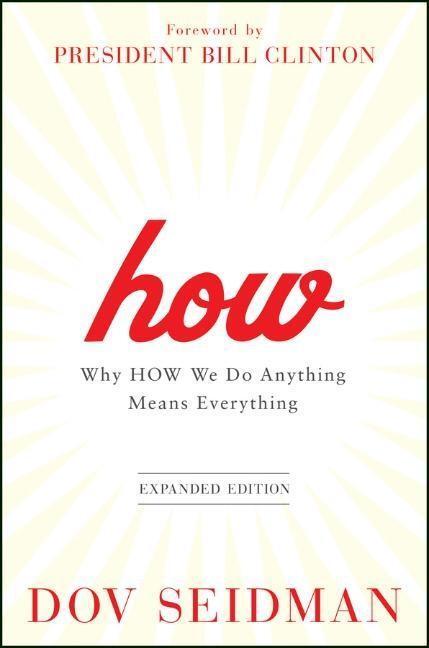 Cover: 9781118106372 | How | Why How We Do Anything Means Everything | Dov Seidman | Buch