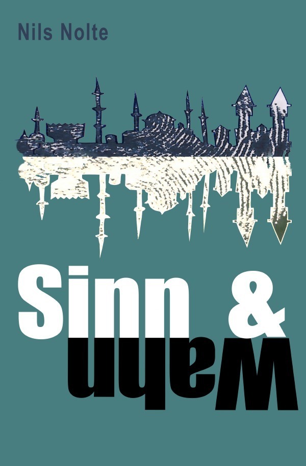 Cover: 9783754106716 | Sinn &amp; Wahn | Ein Bremer Kriminalroman | Nils Nolte | Taschenbuch