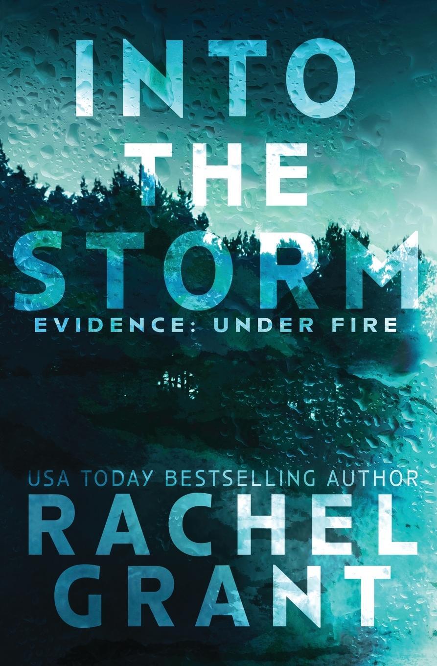 Cover: 9781944571528 | Into the Storm | Rachel Grant | Taschenbuch | Evidence: Under Fire