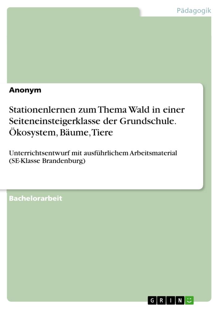 Cover: 9783346065681 | Stationenlernen zum Thema Wald in einer Seiteneinsteigerklasse der...