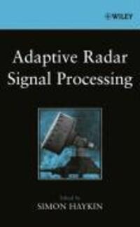 Cover: 9780471735823 | Adaptive Radar Signal Processing | Simon Haykin | Buch | 248 S. | 2006
