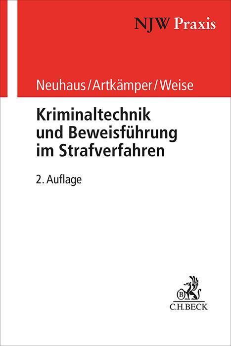 Cover: 9783406799204 | Kriminaltechnik und Beweisführung im Strafverfahren | Neuhaus (u. a.)