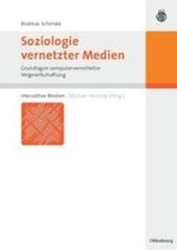 Cover: 9783486273960 | Soziologie vernetzter Medien | Andreas Schelske | Taschenbuch