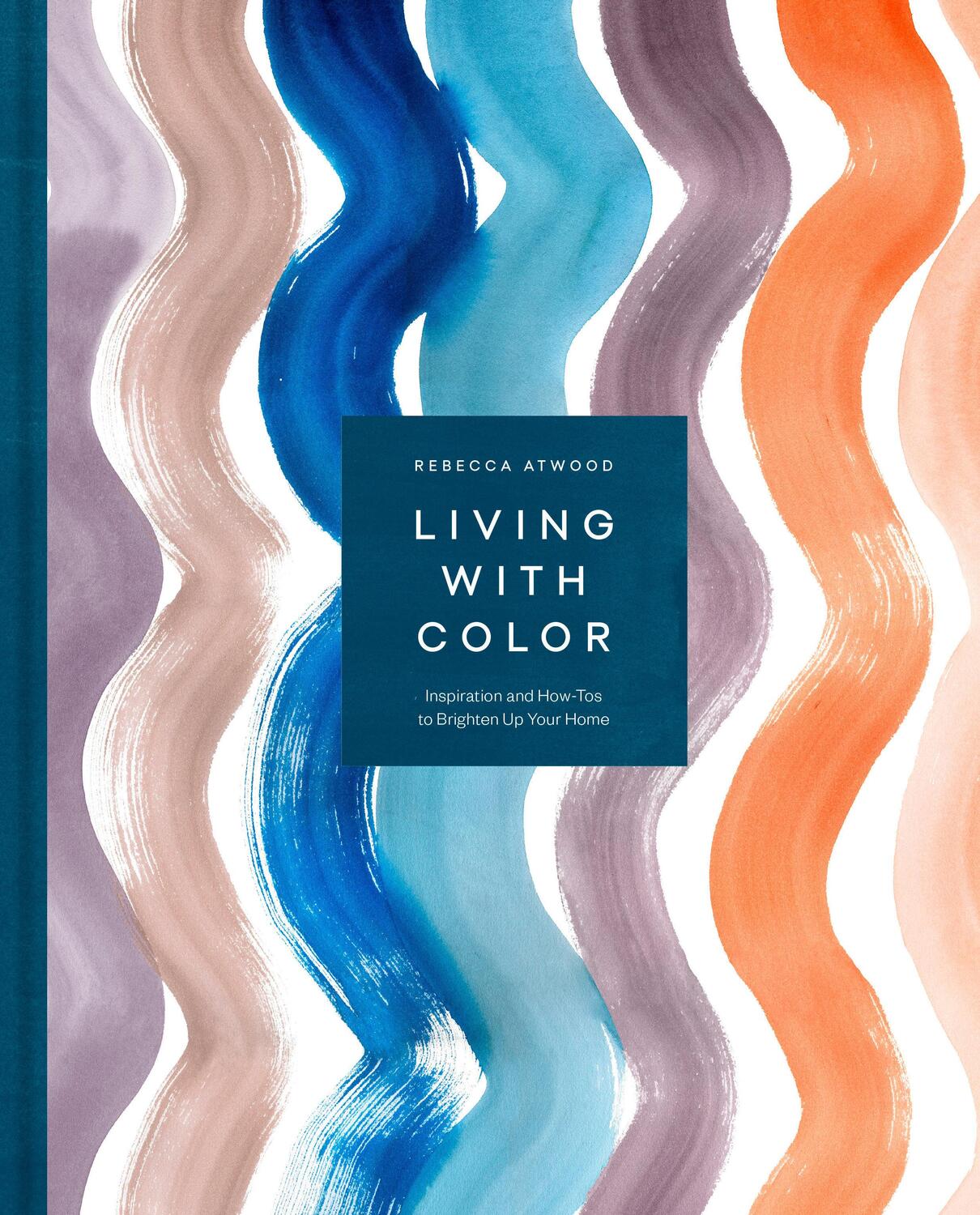 Cover: 9781524763459 | Living with Color: Inspiration and How-Tos to Brighten Up Your Home