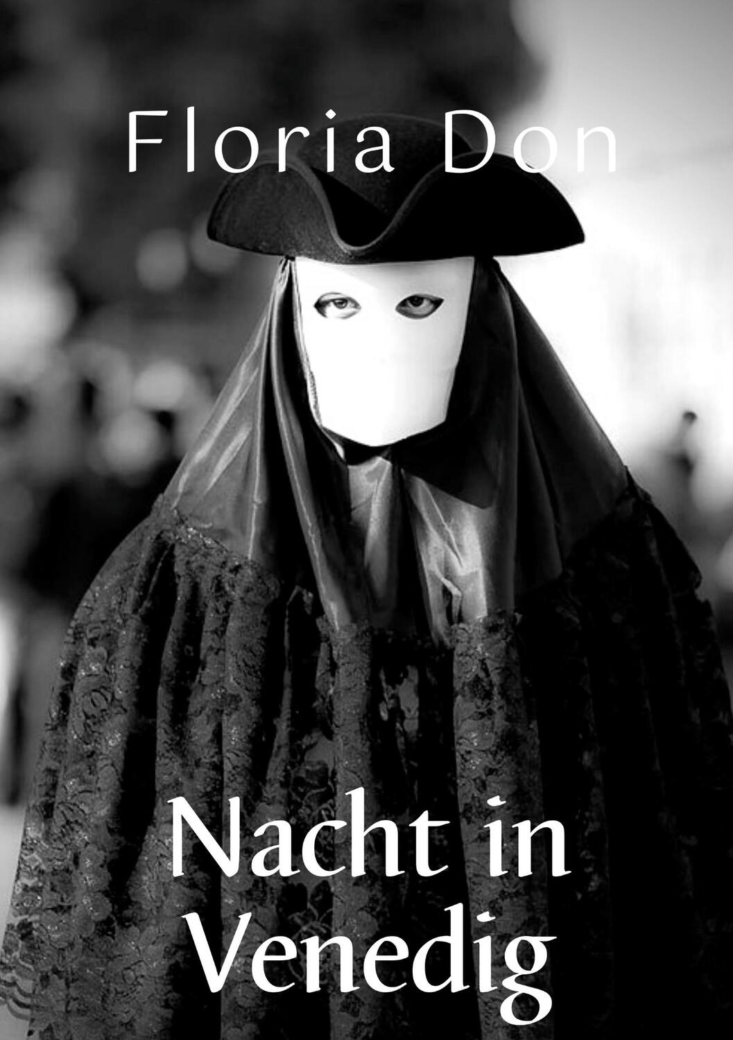 Cover: 9783754304358 | Nacht in Venedig | Floria Don | Taschenbuch | Books on Demand