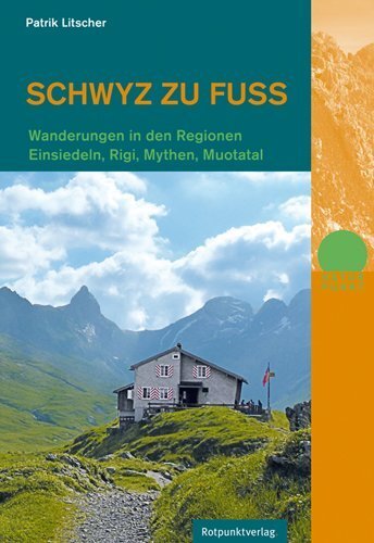 Cover: 9783858695963 | Schwyz zu Fuß | Patrik Litscher | Taschenbuch | 2014