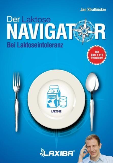 Cover: 9781941978276 | LAXIBA - Der Laktosenavigator | Bei Laktoseintoleranz | Stratbücker