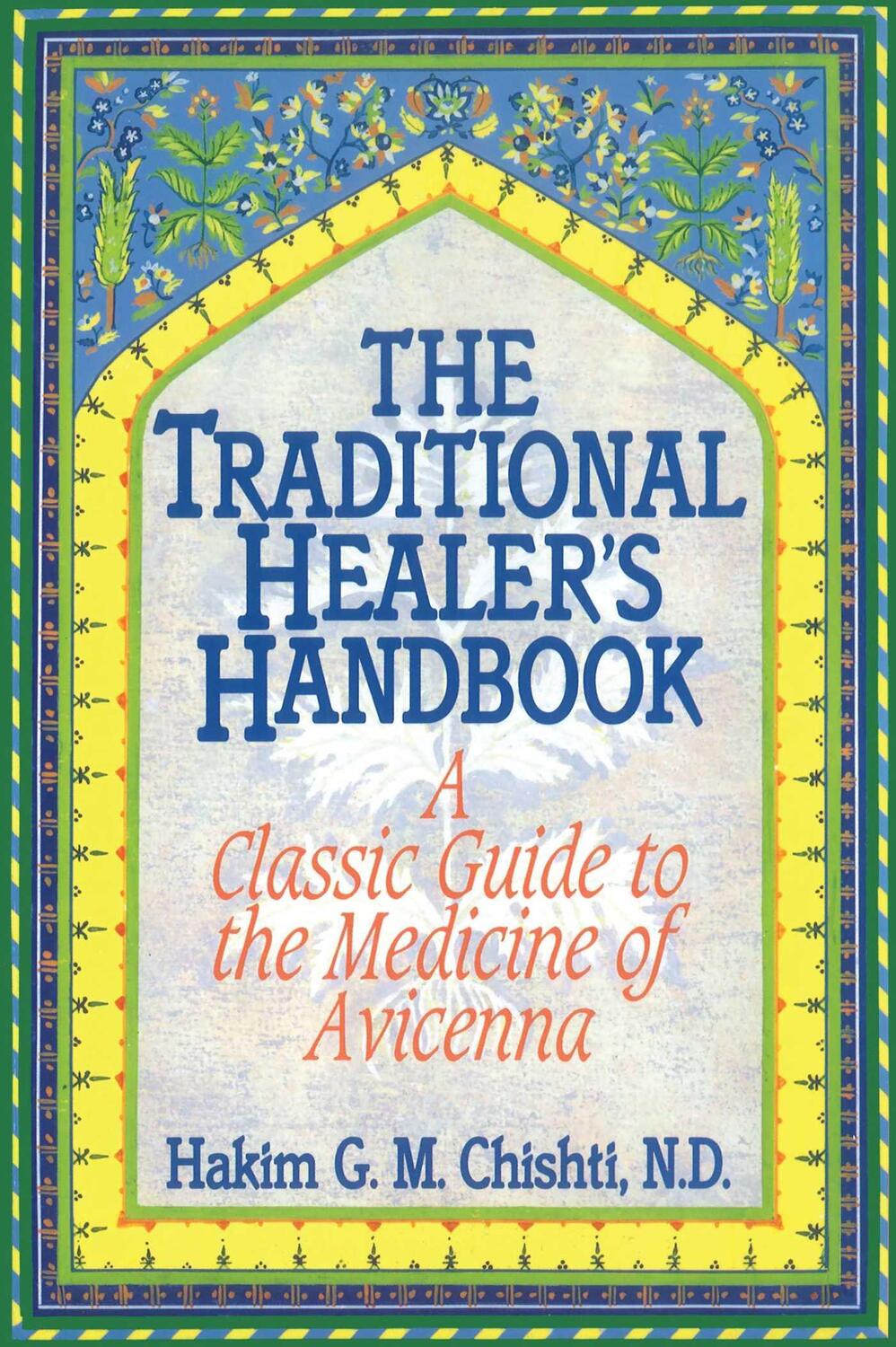 Cover: 9780892814381 | The Traditional Healer's Handbook: A Classic Guide to the Medicine...