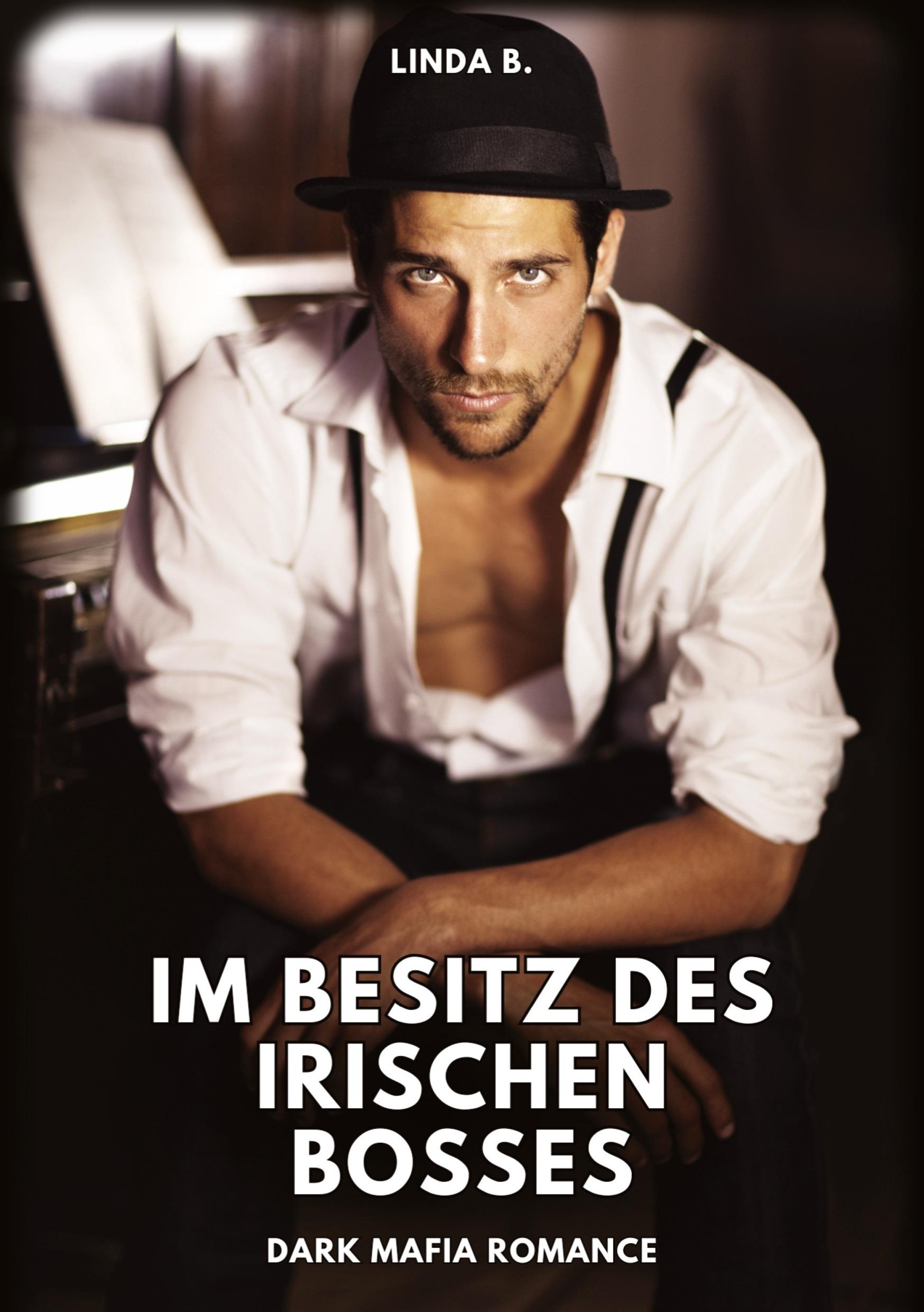 Cover: 9783384342041 | Im Besitz des irischen Bosses | Dark Mafia Romance | Linda B. | Buch