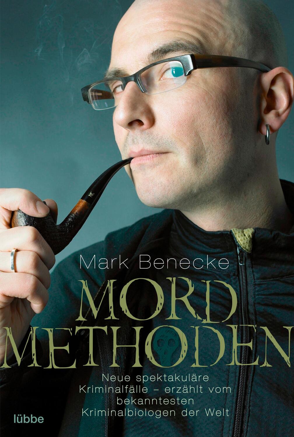 Cover: 9783404605453 | Mordmethoden | Mark Benecke | Taschenbuch | 368 S. | Deutsch | 2013