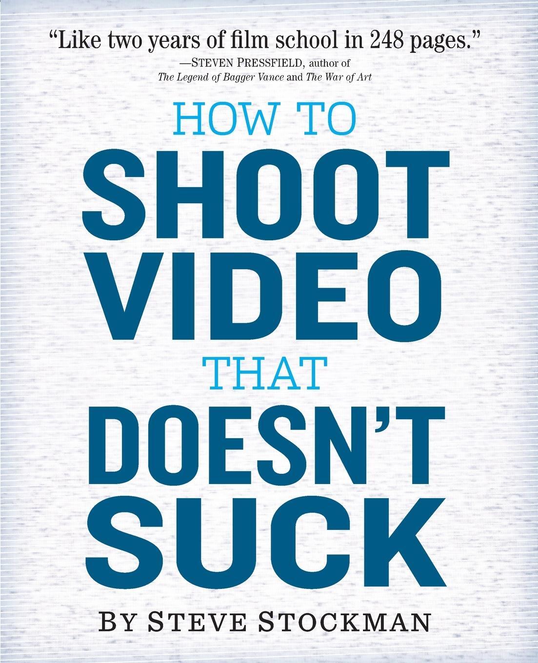 Cover: 9780761163237 | How to Shoot Video That Doesn't Suck | Steve Stockman | Taschenbuch