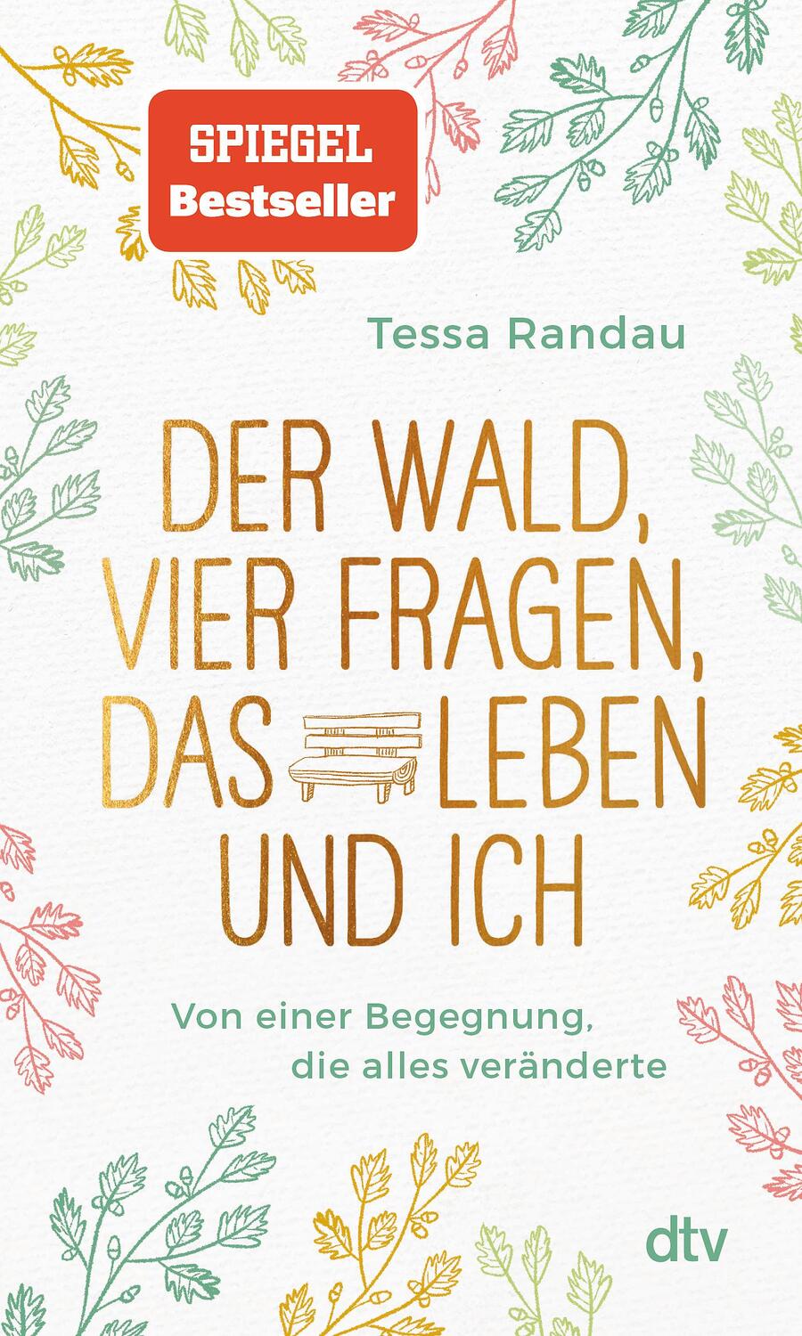 Cover: 9783423349765 | Der Wald, vier Fragen, das Leben und ich Von einer Begegnung, die...