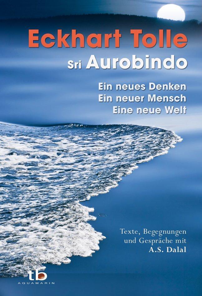 Cover: 9783894276140 | Ein neues Denken - ein neuer Mensch - eine neue Welt | Tolle (u. a.)