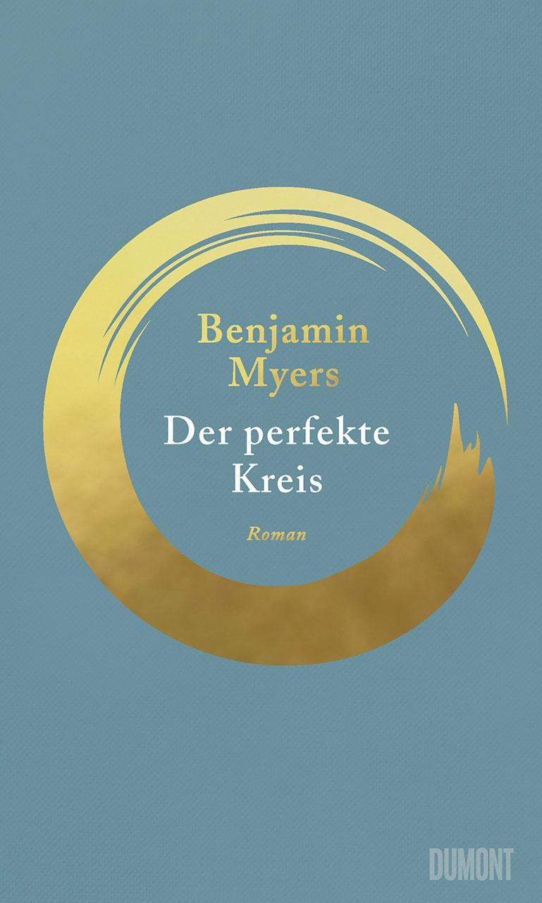 Cover: 9783832181581 | Der perfekte Kreis | Roman | Benjamin Myers | Buch | 224 S. | Deutsch