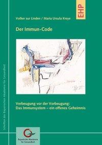 Cover: 9783897970632 | Der Immun-Code | Volker/Kreye, Maria U ZurLinden | Taschenbuch | 2010