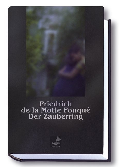 Cover: 9783936345421 | Der Zauberring | Friedrich de la Motte Fouqué | Klassiker der Dichtung