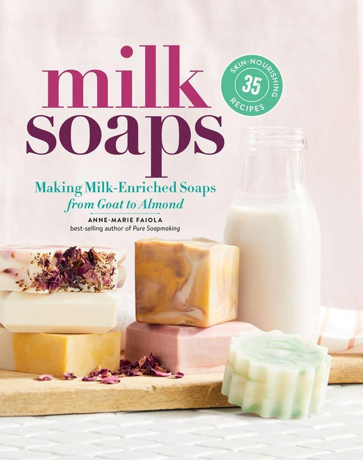 Cover: 9781635860481 | Milk Soaps | Anne-Marie Faiola | Taschenbuch | Kartoniert / Broschiert