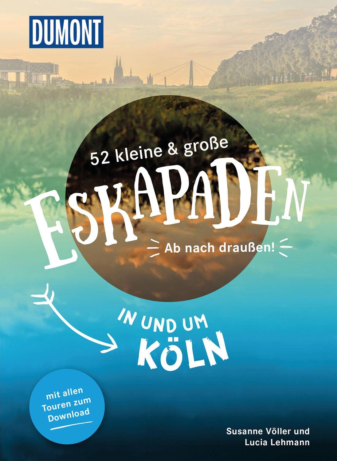 Cover: 9783770180738 | 52 kleine & große Eskapaden in und um Köln | Ab nach draußen! | Buch