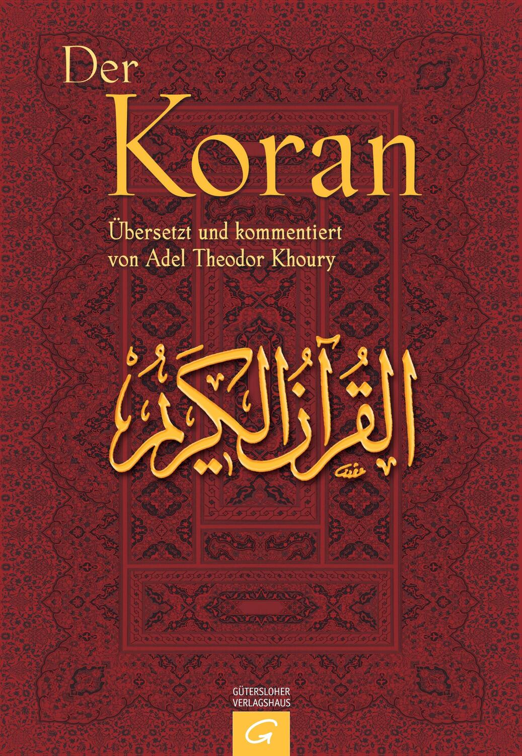 Cover: 9783579080239 | Der Koran | Adel Theodor Khoury | Buch | 606 S. | Deutsch | 2007