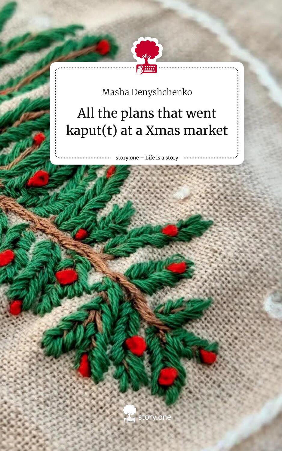 Cover: 9783711548139 | All the plans that went kaput(t) at a Xmas market. Life is a Story...