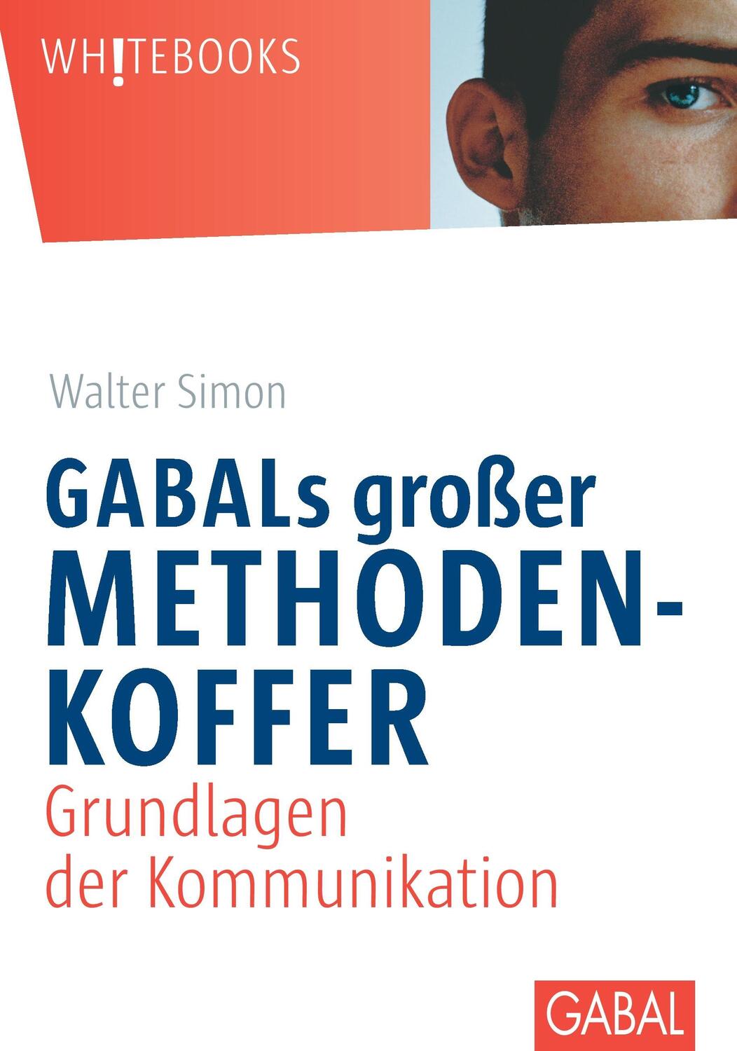 Cover: 9783897494343 | GABALs großer Methodenkoffer: Grundlagen der Kommunikation | Simon