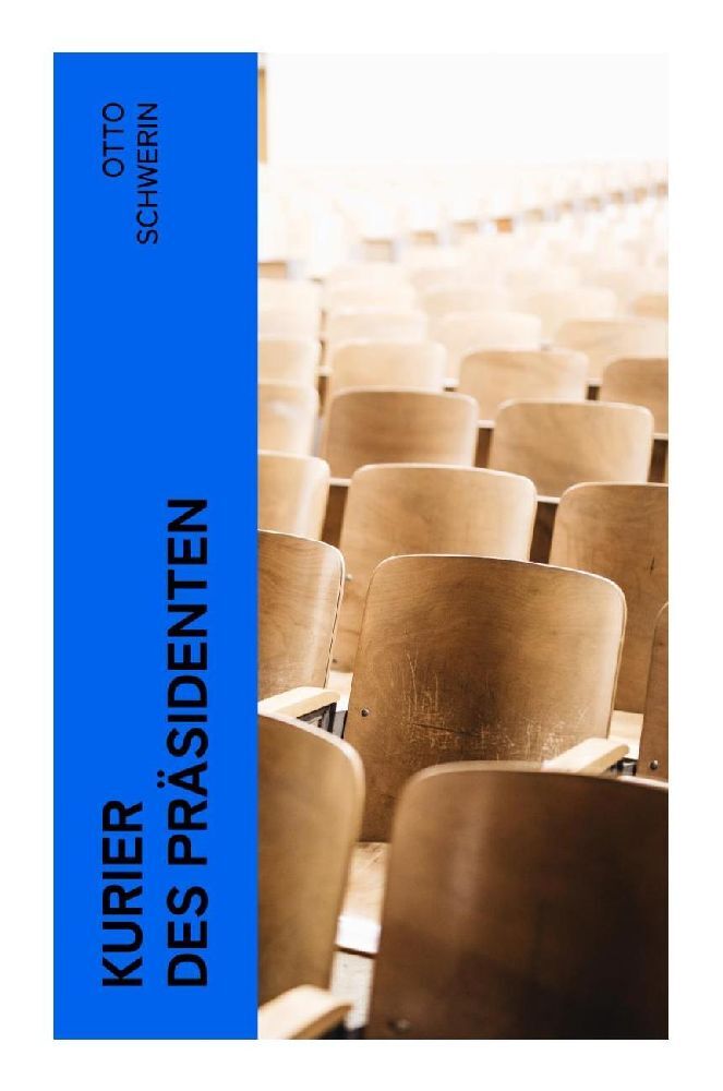 Cover: 9788027366491 | Kurier des Präsidenten | Kriminalroman | Otto Schwerin | Taschenbuch