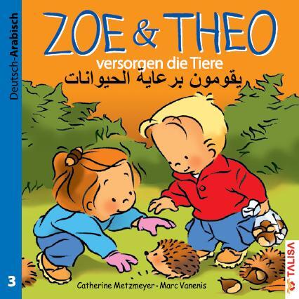 Cover: 9783939619383 | ZOE &amp; THEO versorgen die Tiere. Deutsch und Arabisch | Metzmeyer