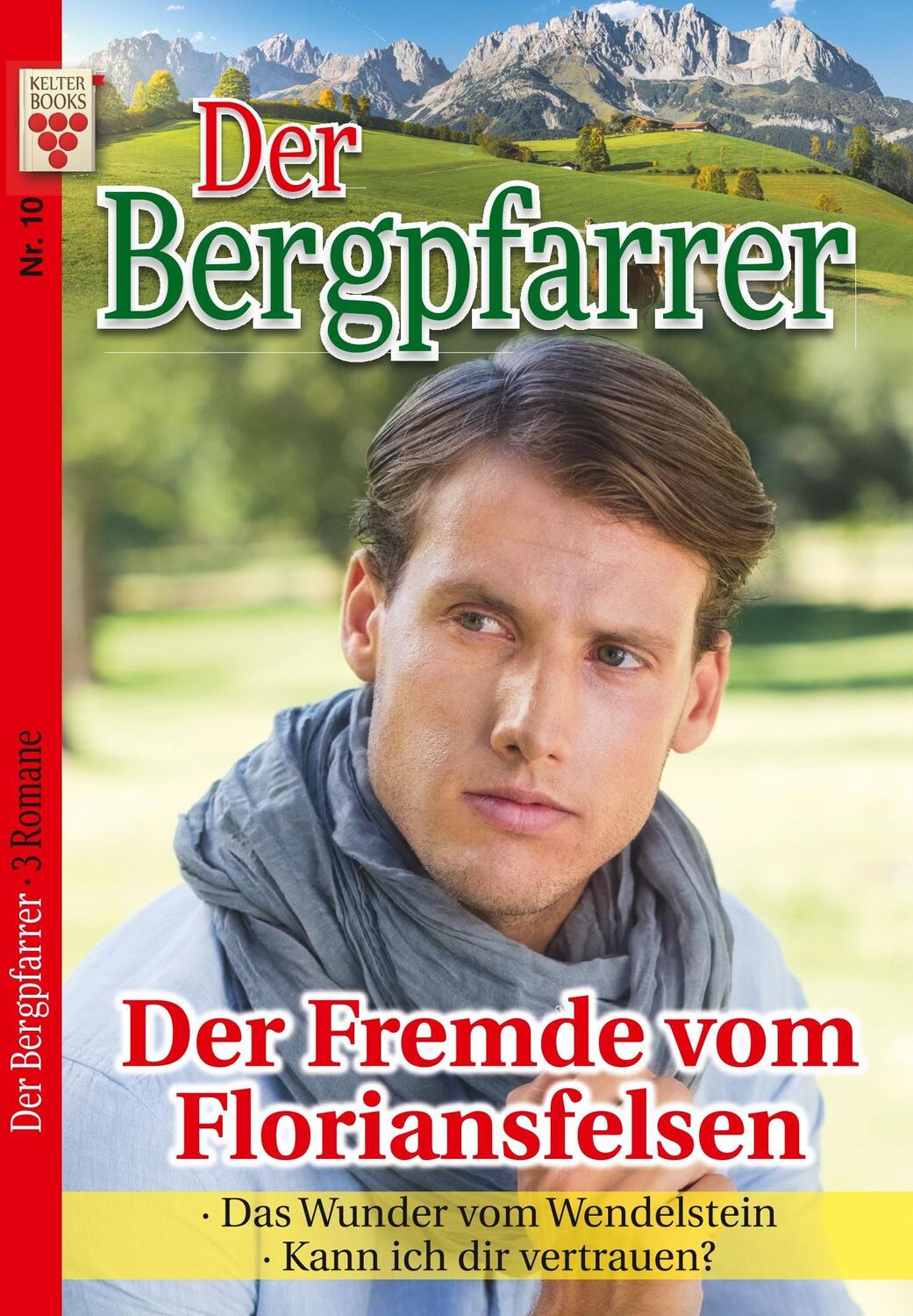 Cover: 9783740907952 | Der Bergpfarrer Nr. 10: Der Fremde vom Floriansfelsen / Das Wunder...