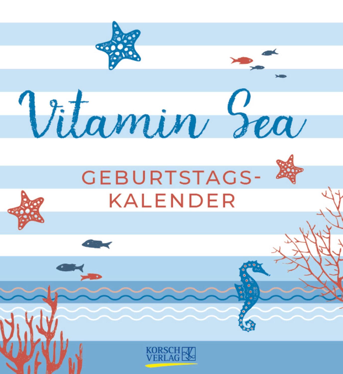 Cover: 9783731855927 | Geburtstagskalender Vitamin Sea | Korsch Verlag | Kalender | Deutsch