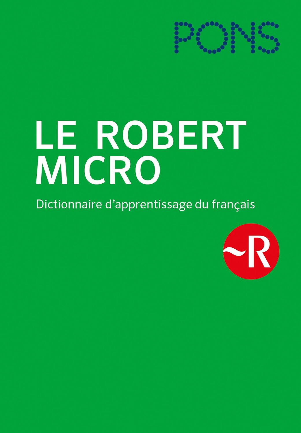 Cover: 9783125160118 | PONS Le Robert Micro | Dictionnaire d'apprentissage du français | Buch