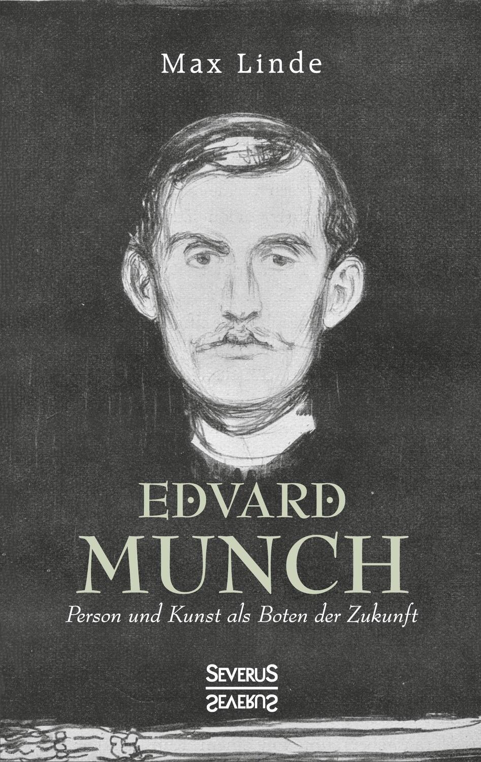 Cover: 9783963452185 | Edvard Munch | Person und Kunst als Boten der Zukunft | Max Linde