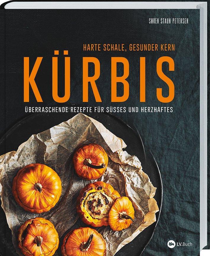 Cover: 9783784356471 | Kürbis - Harte Schale, gesunder Kern | Soren Staun Petersen | Buch