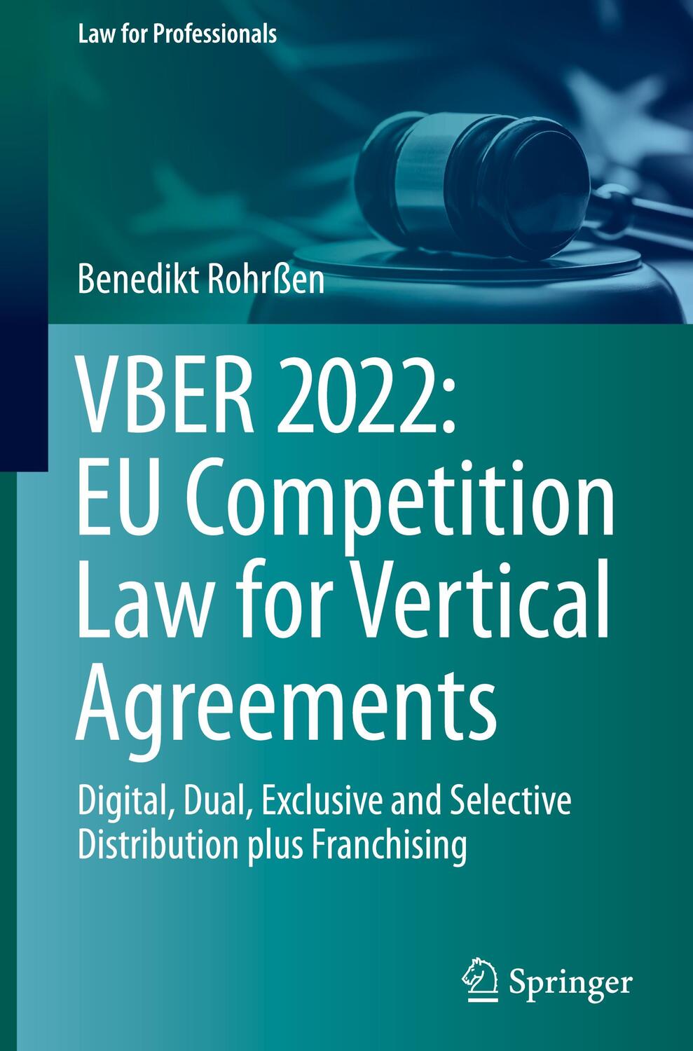 Cover: 9783031350238 | VBER 2022: EU Competition Law for Vertical Agreements | Rohrßen | Buch