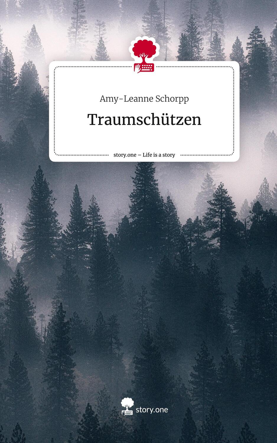 Cover: 9783710897702 | Traumschützen. Life is a Story - story.one | Amy-Leanne Schorpp | Buch