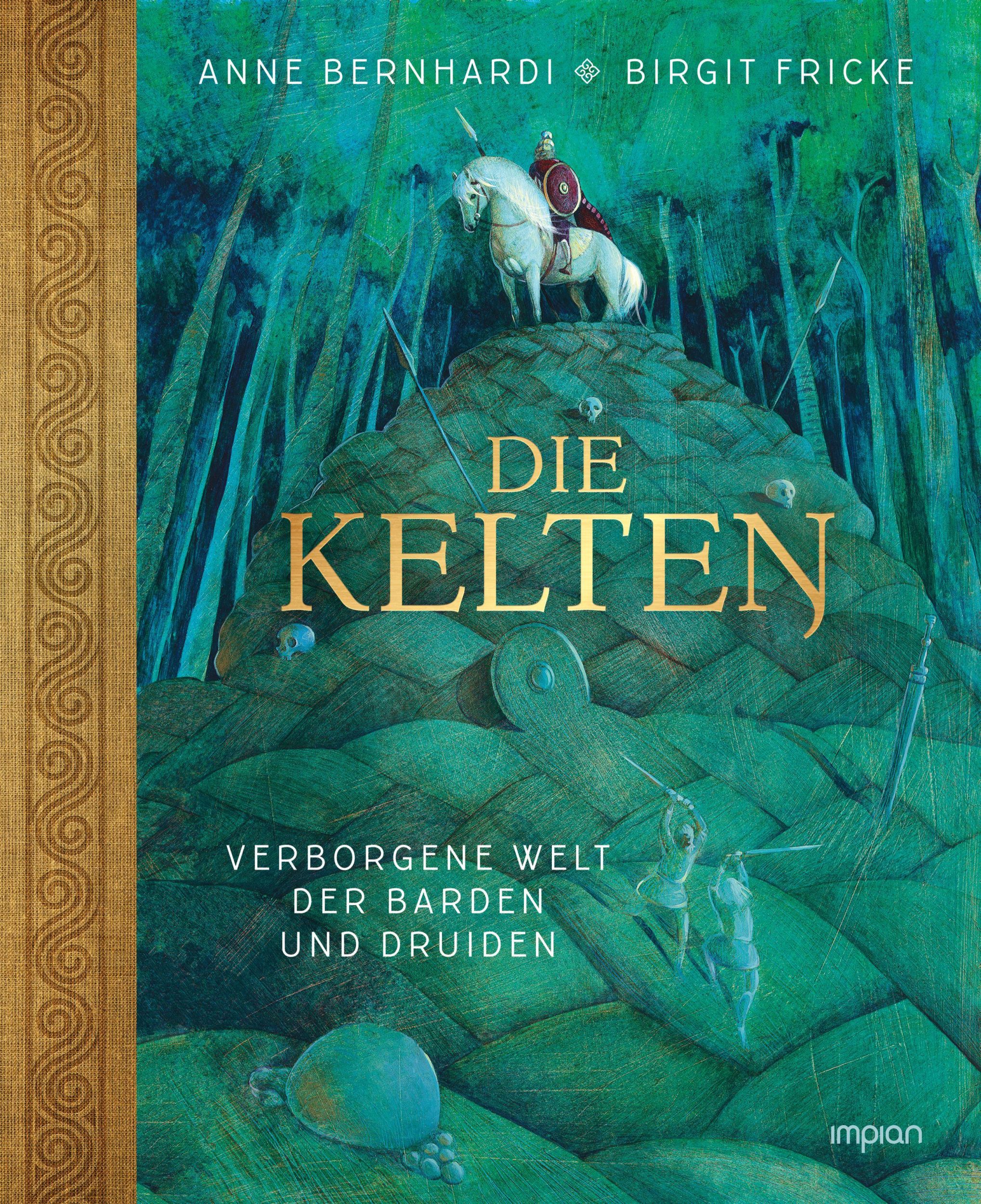 Cover: 9783962691769 | Die Kelten | Verborgene Welt der Barden und Druiden | Birgit Fricke