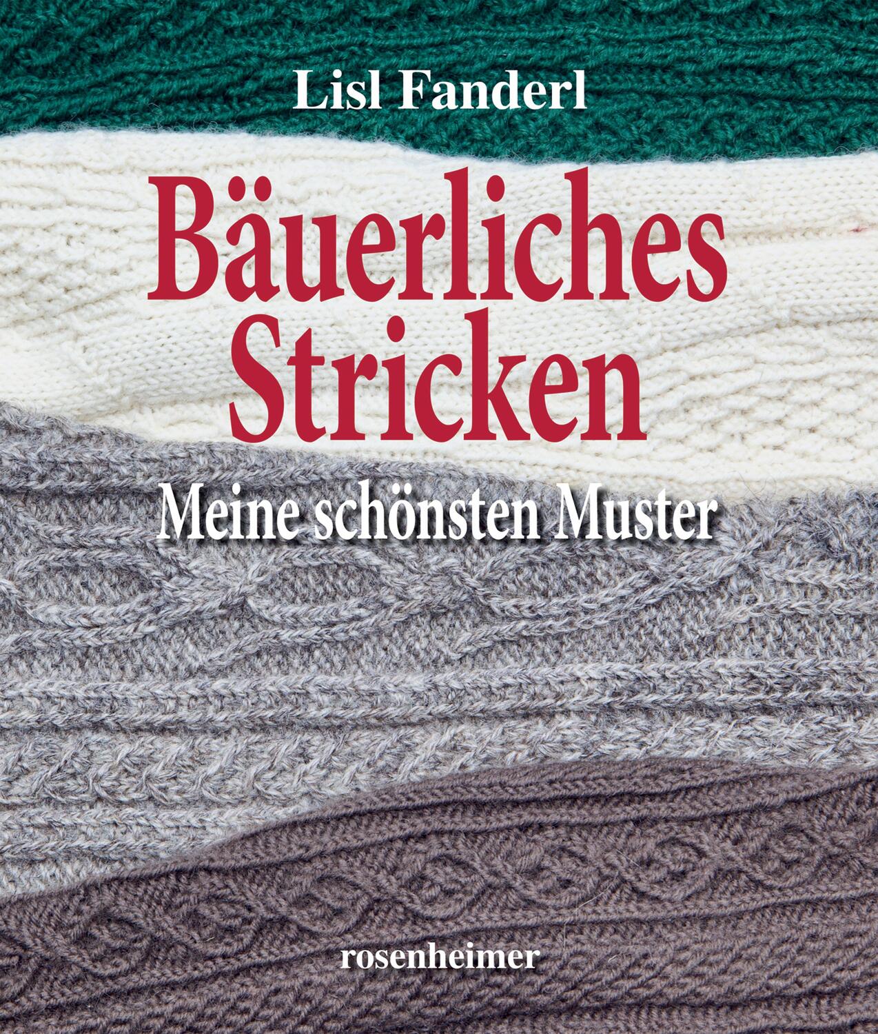 Cover: 9783475549861 | Bäuerliches Stricken | Meine schönsten Muster | Lisl Fanderl | Buch