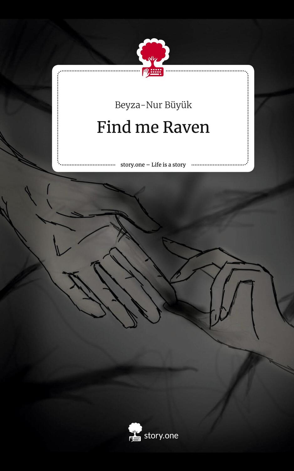 Cover: 9783710883095 | Find me Raven. Life is a Story - story.one | Beyza-Nur Büyük | Buch