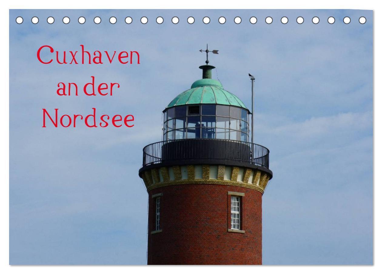 Cover: 9783675704275 | Cuxhaven an der Nordsee (Tischkalender 2024 DIN A5 quer), CALVENDO...