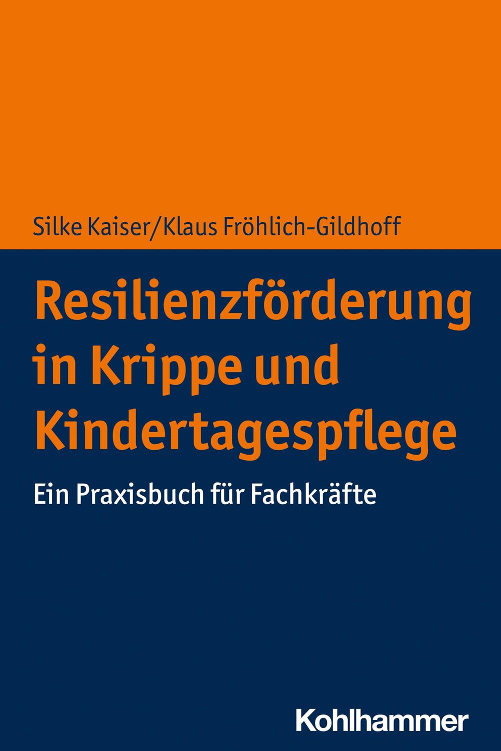 Cover: 9783170388000 | Resilienzförderung in Krippe und Kindertagespflege | Kaiser (u. a.)