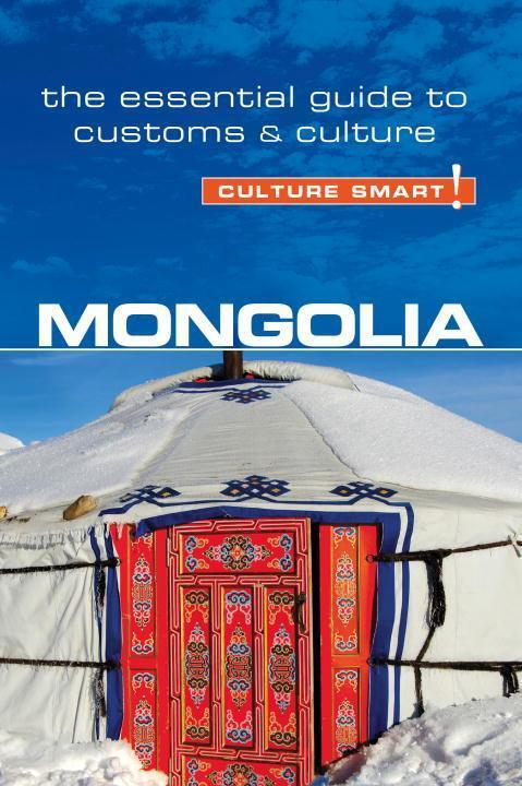 Cover: 9781857337174 | Mongolia - Culture Smart!: The Essential Guide to Customs & Culture