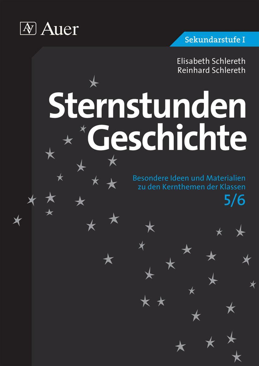 Cover: 9783403071655 | Sternstunden Geschichte 5/6 | Elisabeth Schlereth (u. a.) | Buch