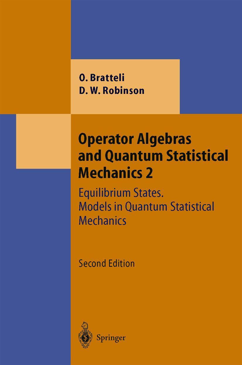 Cover: 9783540614432 | Operator Algebras Bd. 2 and Quantum Statistical Mechanics | Buch
