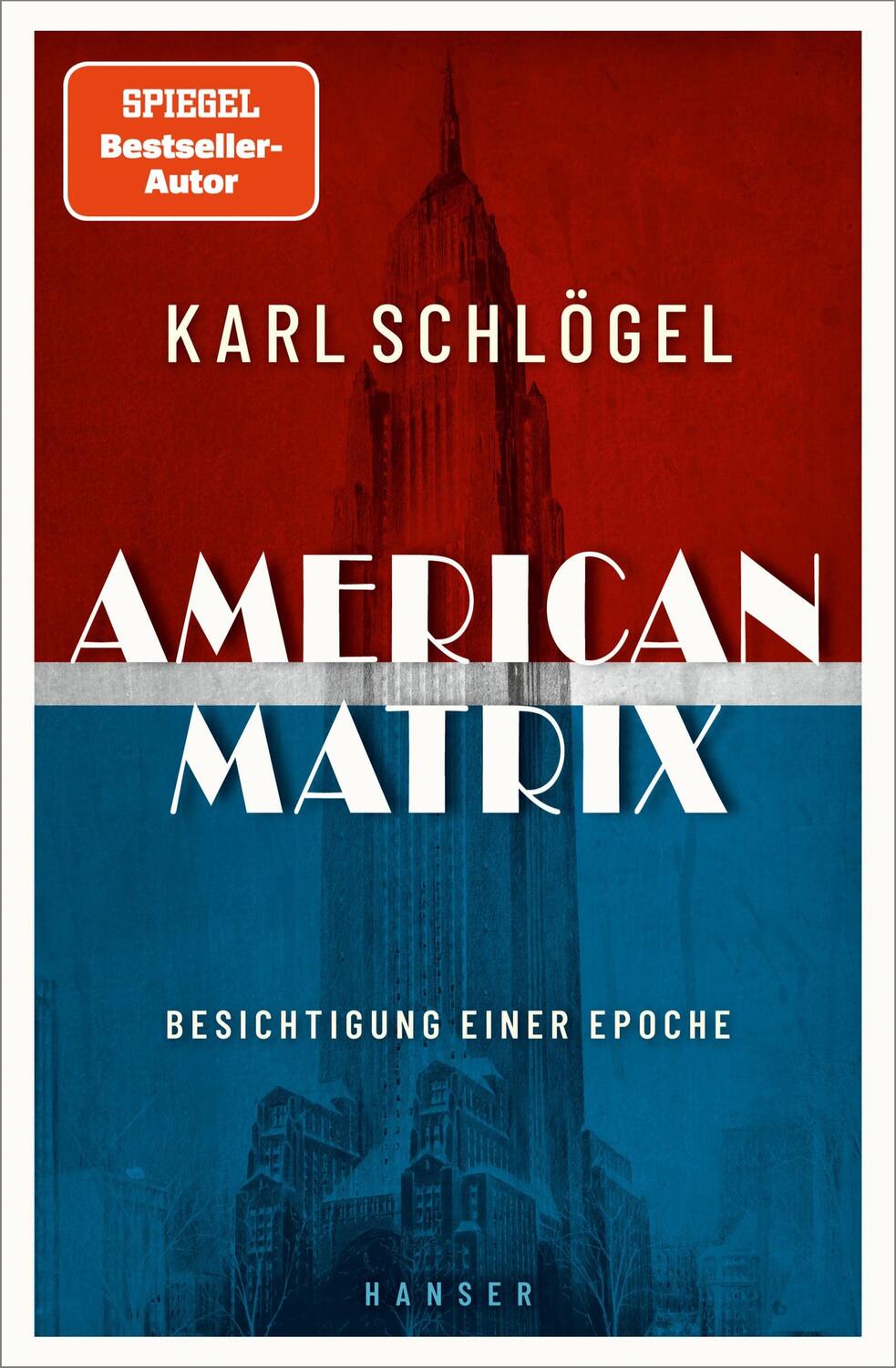 Cover: 9783446278394 | American Matrix | Besichtigung einer Epoche | Karl Schlögel | Buch