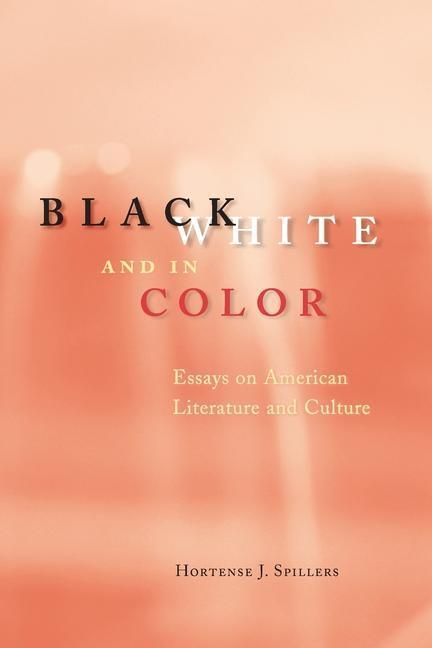 Cover: 9780226769806 | Black, White, and in Color - Essays on American Literature and Culture